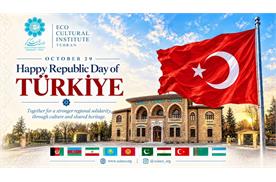 ECO Cultural Institute Extends Congratulations on the Republic Day of Türkiye